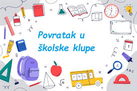 POVRATAK U ŠKOLSKE KLUPE